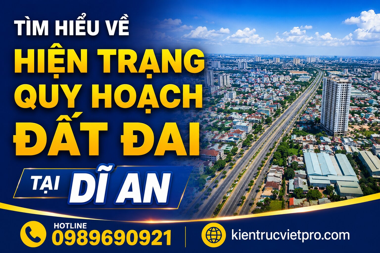 Toàn cảnh đô thị và hạ tầng giao thông quy hoạch đất đai Dĩ An nhìn từ trên cao