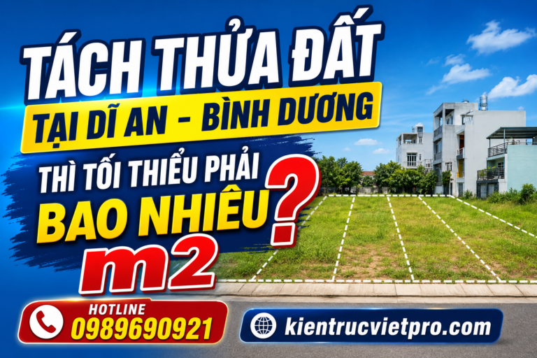 Diện tích tối thiểu khi tách thửa đất tại Dĩ An Bình Dương theo quy định mới