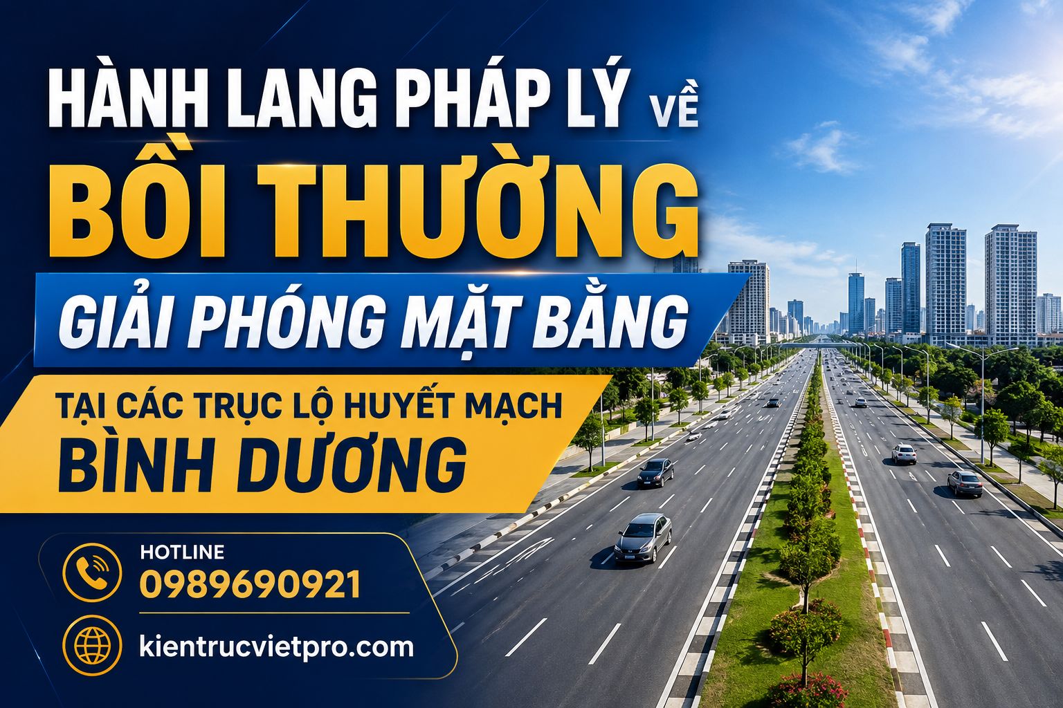 Bồi thường giải phóng mặt bằng các trục lộ huyết mạch tại Bình Dương chuyên nghiệp