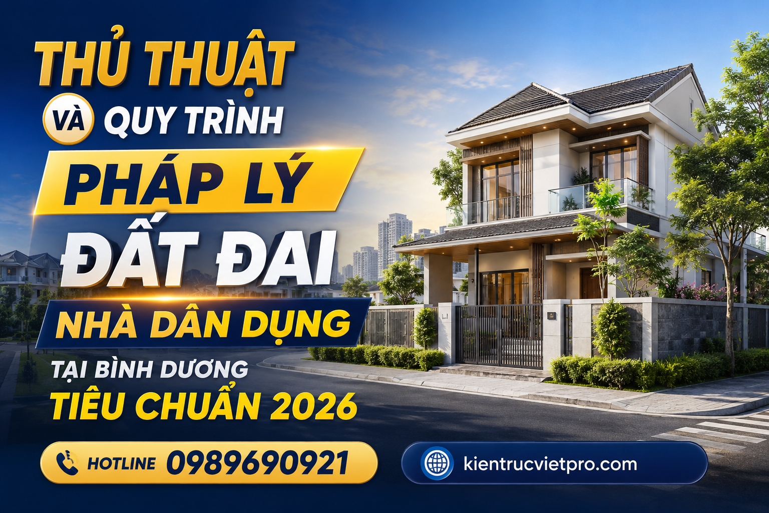 Quy trình pháp lý đất đai nhà dân dụng tại Bình Dương tiêu chuẩn 2026