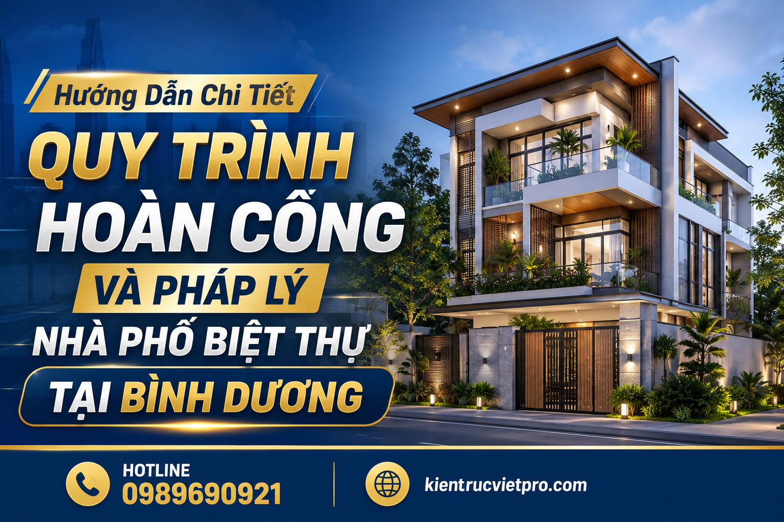 Quy trình hoàn công pháp lý nhà phố biệt thự hiện đại tại Bình Dương chuyên nghiệp