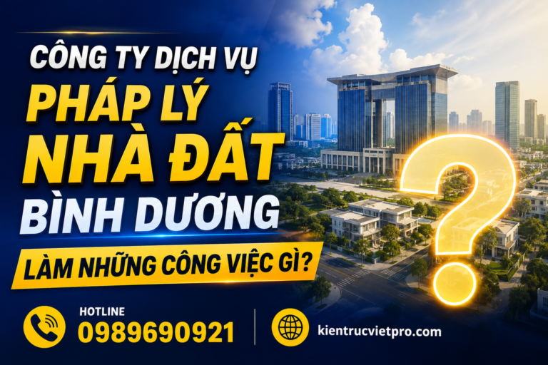 Công Ty Dịch Vụ Pháp Lý Nhà Đất Bình Dương Làm Những Công Việc Gì