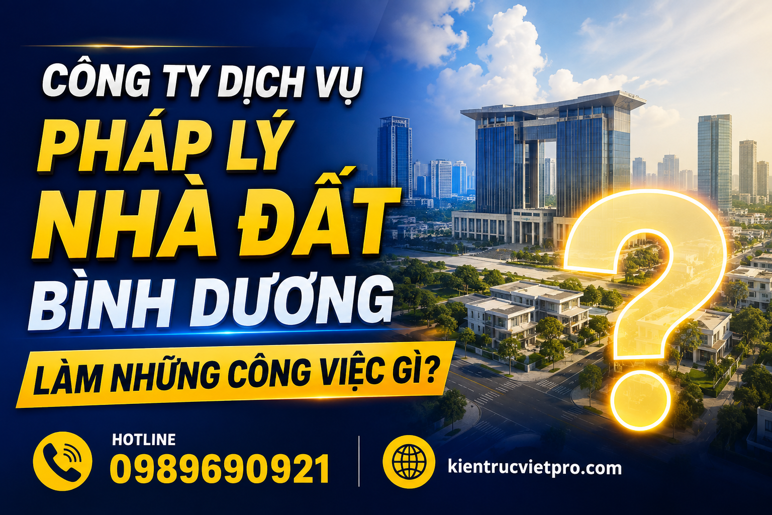 Công Ty Dịch Vụ Pháp Lý Nhà Đất Bình Dương Làm Những Công Việc Gì