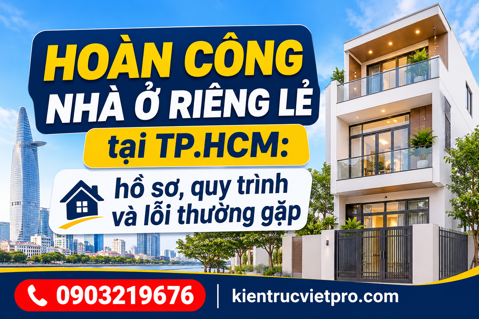 Hoàn công nhà ở riêng lẻ tại TP.HCM: hồ sơ, quy trình và lỗi thường gặp